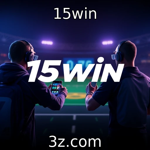 15win Apostas Esportivas: Análise Completa das Melhores Odds Sem Segredos
